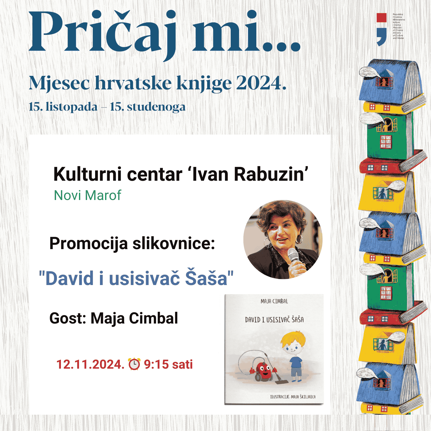 Gostovanje u Kulturnom centru “Ivan Rabuzin” u Novom Marofu: Maja Cimbal predstavlja slikovnicu „David i usisivač Šaša“ djeci.
